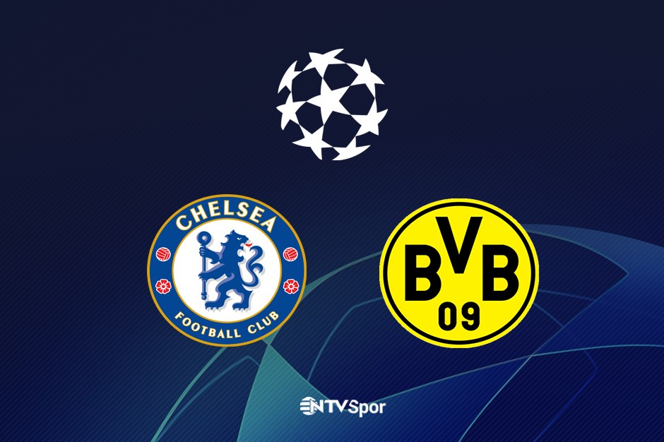 Chelsea - Borussia Dortmund (Canlı anlatım)