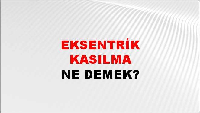 Eksentrik Kasılma 