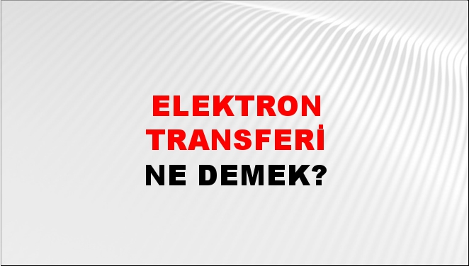 Elektron Transferi 