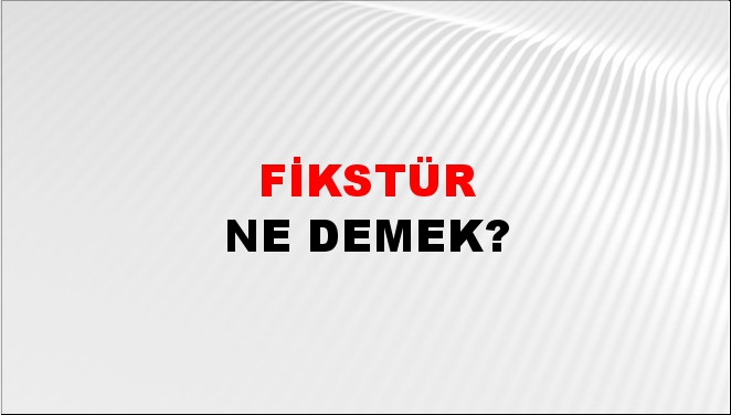 Fikstür 