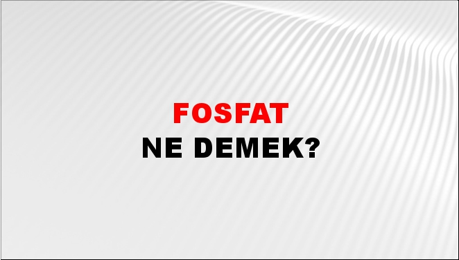 Fosfat 