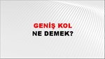 Geniş Kol 