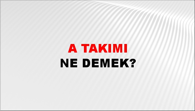 A Takımı 