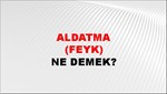 Aldatma (Feyk) 