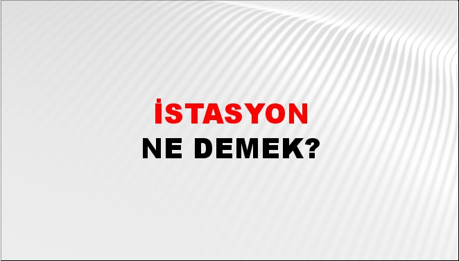 İstasyon 