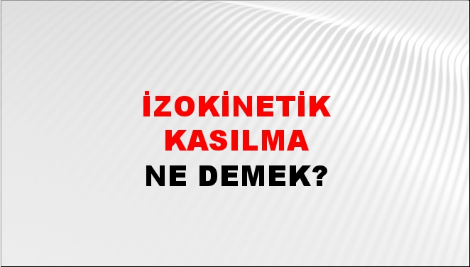 İzokinetik Kasılma 