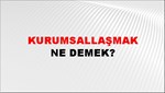 Kurumsallaşmak 