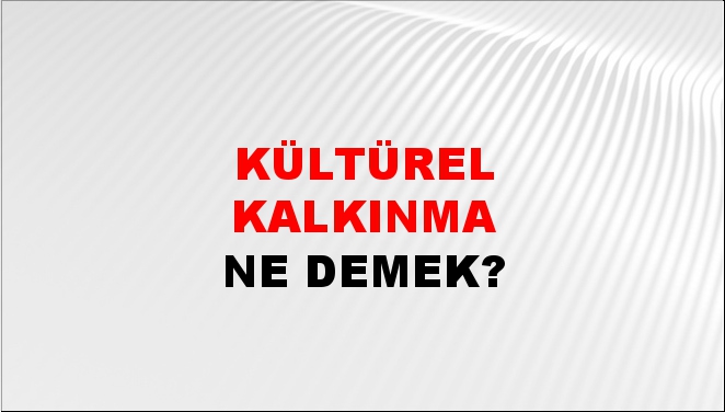 Kültürel Kalkınma 