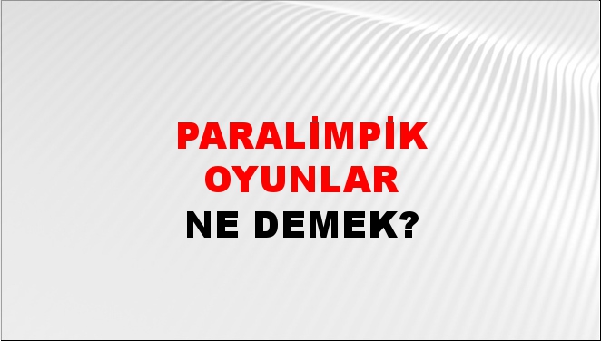 Paralimpik Oyunlar 