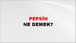 Pepsin 