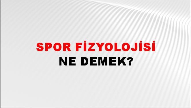 Spor Fizyolojisi 