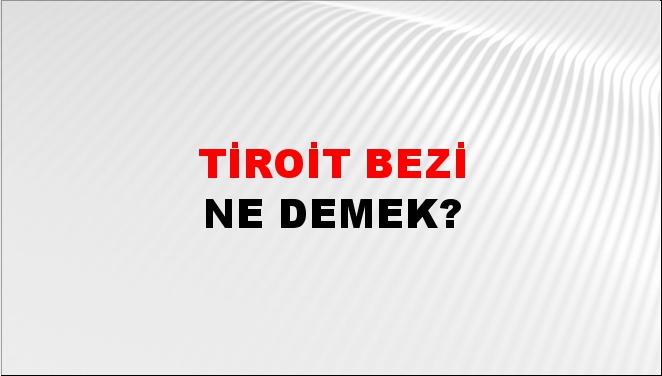 Tiroit Bezi 